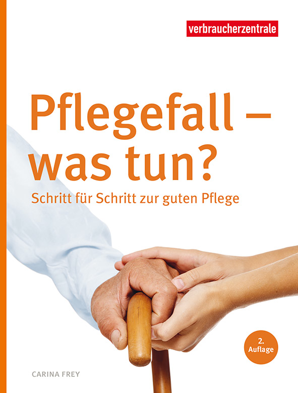 Buchtitel "Pflegefall - Was Tun?": Pressematerial | Verbraucherzentrale NRW